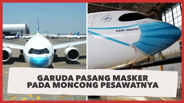 Maskapai Garuda Indonesia Pasang Masker pada Moncong Pesawatnya