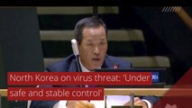 North Korea on virus threat: 'Under safe and stable control', and other top stories in international from October 02, 2020.