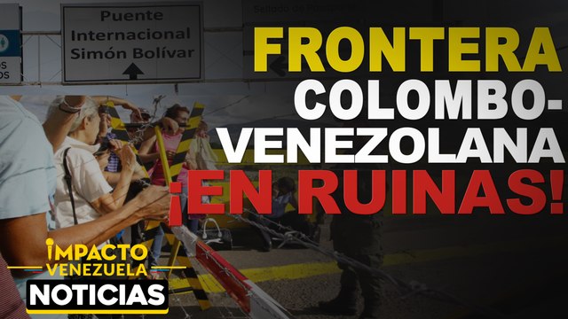 Frontera colombo-venezolana en ruinas | NOTICIAS VENEZUELA HOY octubre 2 2020