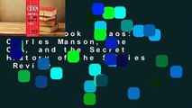 Full E-book  Chaos: Charles Manson, the CIA, and the Secret History of the Sixties  Review
