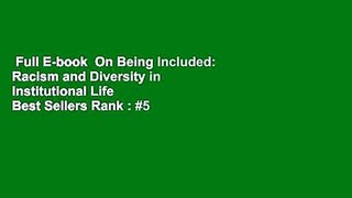Full E-book  On Being Included: Racism and Diversity in Institutional Life  Best Sellers Rank : #5