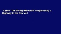 Lesen  The Disney Monorail: Imagineering a Highway in the Sky Voll