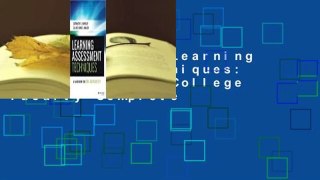 Full version  Learning Assessment Techniques: A Handbook for College Faculty Complete