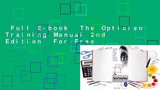 Full E-book  The Optician Training Manual 2nd Edition  For Free