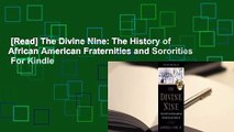[Read] The Divine Nine: The History of African American Fraternities and Sororities  For Kindle