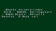 Ebooks herunterladen  AktG - GmbHG, Aktiengesetz - GmbH-Gesetz, Aktuelle Gesetze  E-Book voll