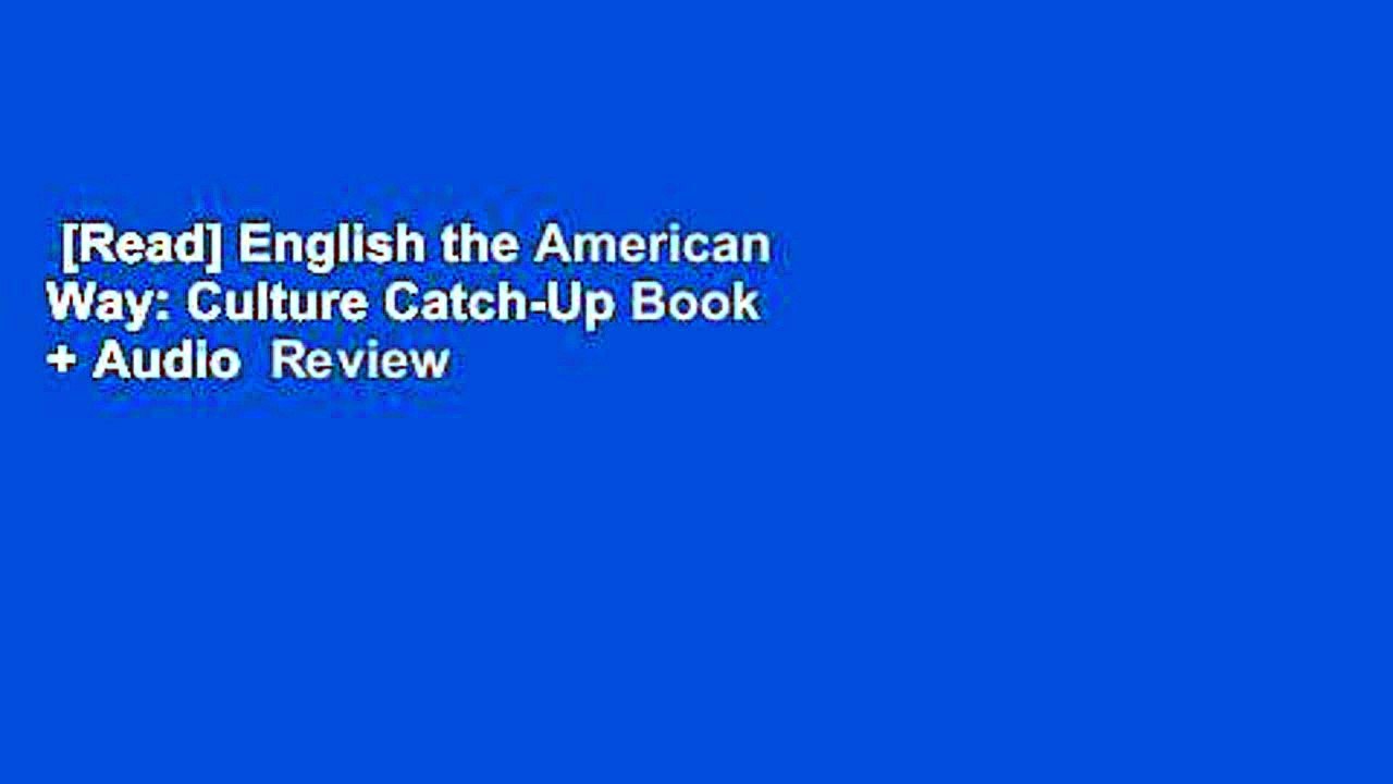 [Read] English the American Way: Culture Catch-Up Book + Audio  Review