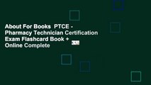 About For Books  PTCE - Pharmacy Technician Certification Exam Flashcard Book + Online Complete