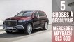 Maybach GLS 600, 5 choses à découvrir sur le SUV de luxe Mercedes
