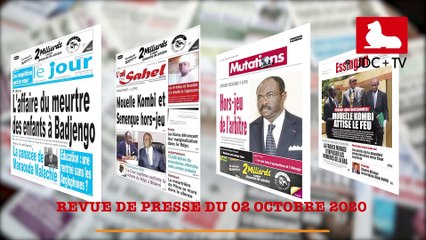 REVUE DE PRESSE CAMEROUNAISE DU 02 OCTOBRE 2020
