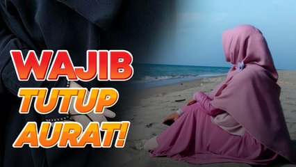 Kasihanilah ibu & ayah anda, tutup aurat dengan sempurna