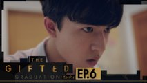 ตัวอย่าง The Gifted Graduation | EP.6