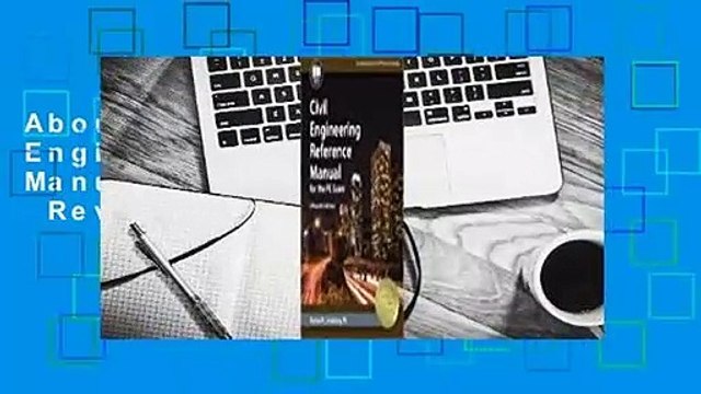 About For Books Civil Engineering Reference Manual for the PE Exam Review