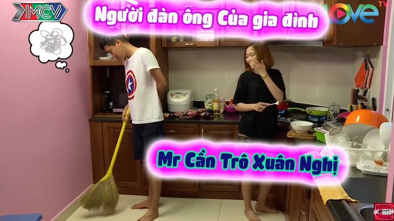 Mr Cần Trô Xuân Nghị "Khi Anh Là Người Đàn Ông Của Gia Đình" NGÔI NHÀ CHUNG | LOVE HOUSE Mùa 1 Tập 2