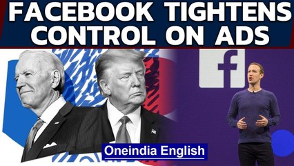 Facebook tightens rules for political ads | US election 2020 | Oneindia News