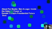 About For Books  Mar-A-Lago: Inside the Gates of Power at Donald Trump's Presidential Palace  Best