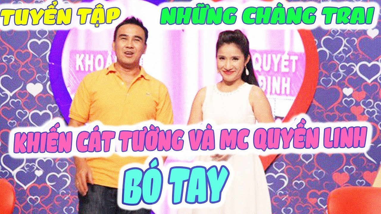  Bó Tay  Với Những Chàng Trai Khiến Bà Mối  Ông Mai Quyền Linh Choáng Váng | Bạn Muốn Hẹn Hò