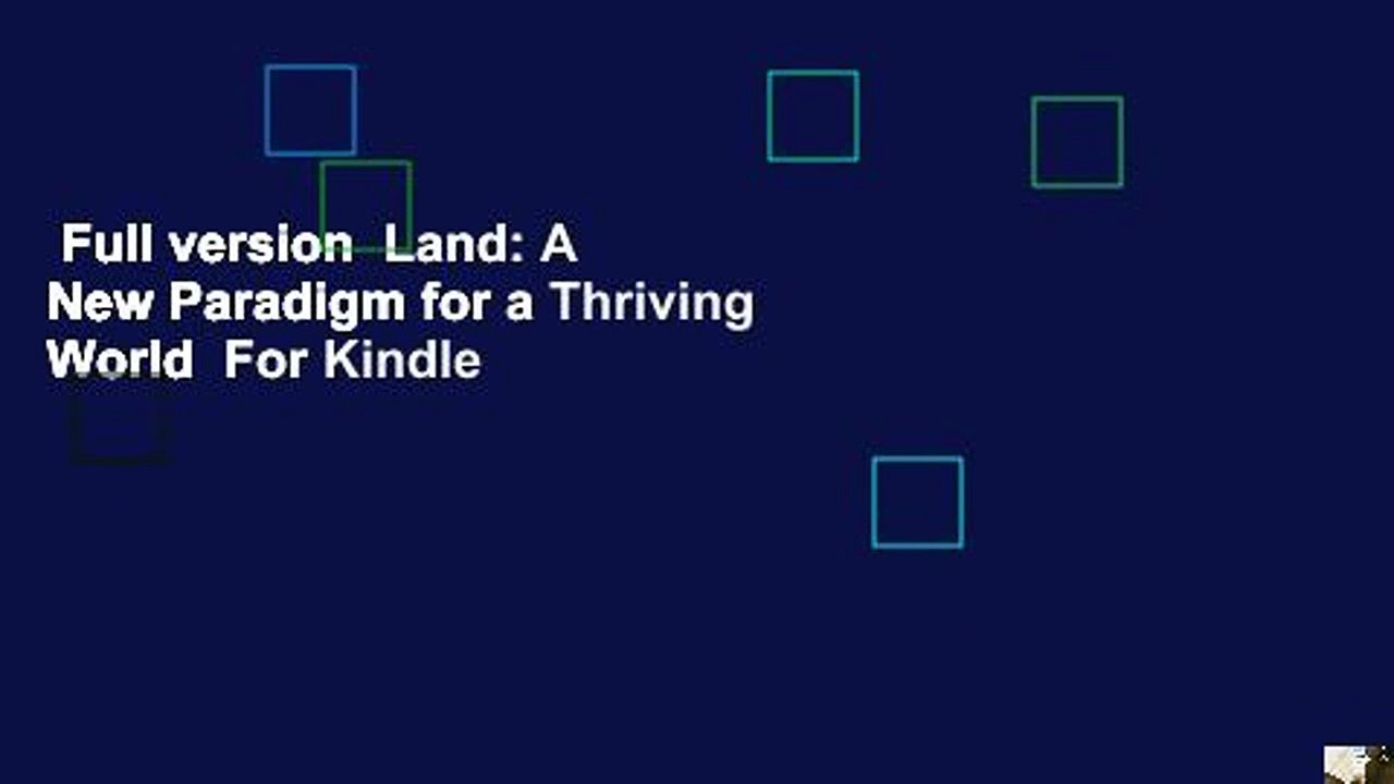 Full version  Land: A New Paradigm for a Thriving World  For Kindle