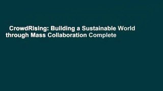 CrowdRising: Building a Sustainable World through Mass Collaboration Complete
