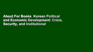 About For Books  Korean Political and Economic Development: Crisis, Security, and Institutional