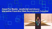 About For Books  JavaScript and jQuery: Interactive Front-End Web Development Complete