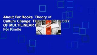 About For Books  Theory of Culture Change: THE METHODOLOGY OF MULTILINEAR EVOLUTION  For Kindle