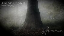 Atmospheres Mix | 1 Hour Ambience of Mystery | Vol. 12