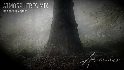 Atmospheres Mix | 1 Hour Ambience of Mystery | Vol. 12