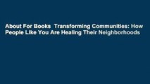 About For Books  Transforming Communities: How People Like You Are Healing Their Neighborhoods
