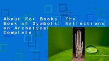 About For Books  The Book of Symbols: Reflections on Archetypal Images Complete