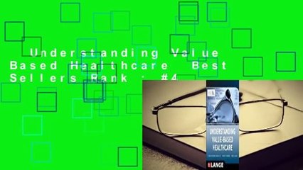 Understanding Value Based Healthcare  Best Sellers Rank : #4