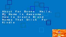 About For Books  Hello, My Name Is Awesome: How to Create Brand Names That Stick  For Kindle