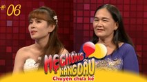 MẸ CHỒNG NÀNG DÂU - The untold story #6 | Mẹ chồng bật khóc xúc động nghe tâm sự của con và dâu