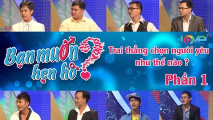 BMHH hay nhất | Trai thẳng cần người yêu như thế nào (Phần 1) | Nam yêu cầu – nữ đáp ứng