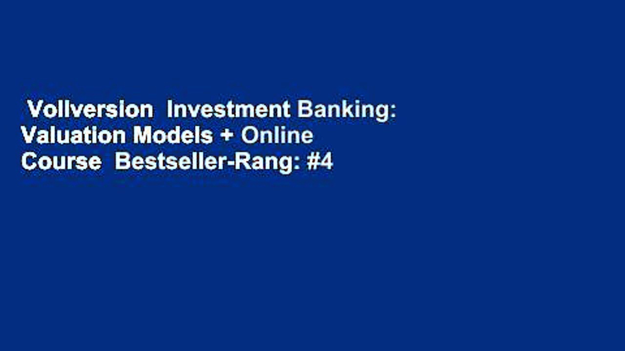 Vollversion  Investment Banking: Valuation Models + Online Course  Bestseller-Rang: #4