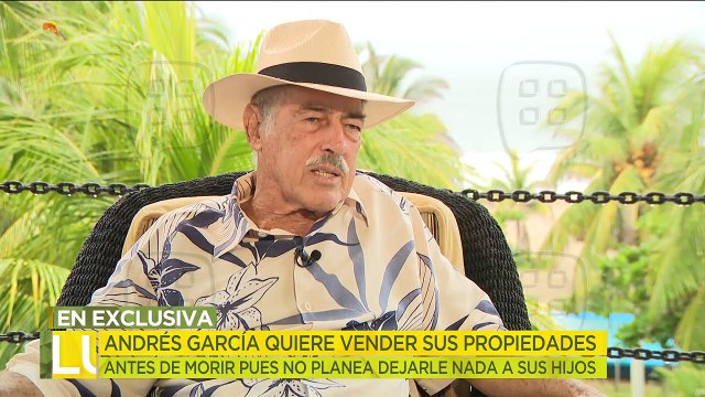 ¡Andrés García venderá sus propiedades pues no piensa heredarle nada a sus hijos! | Ventaneando