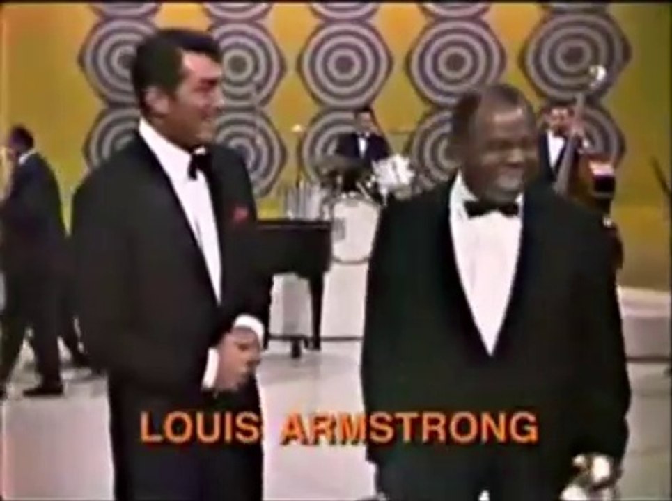 DEAN MARTIN & LOUIS ARMSTRONG – A medley of familiar melodies.