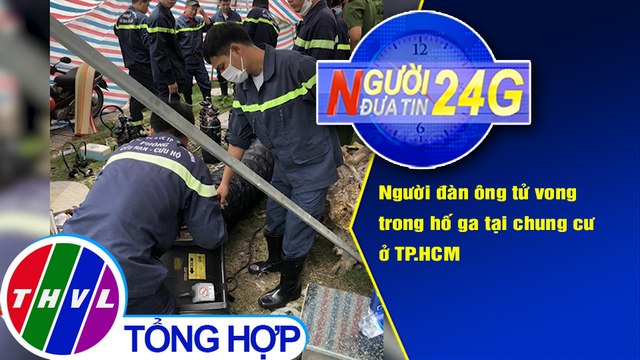 Người đưa tin 24G (6g30 ngày 03/10/2020) - Người đàn ông tử vong trong hố ga tại chung cư ở TP.HCM