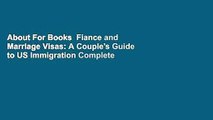 About For Books  Fiance and Marriage Visas: A Couple's Guide to US Immigration Complete