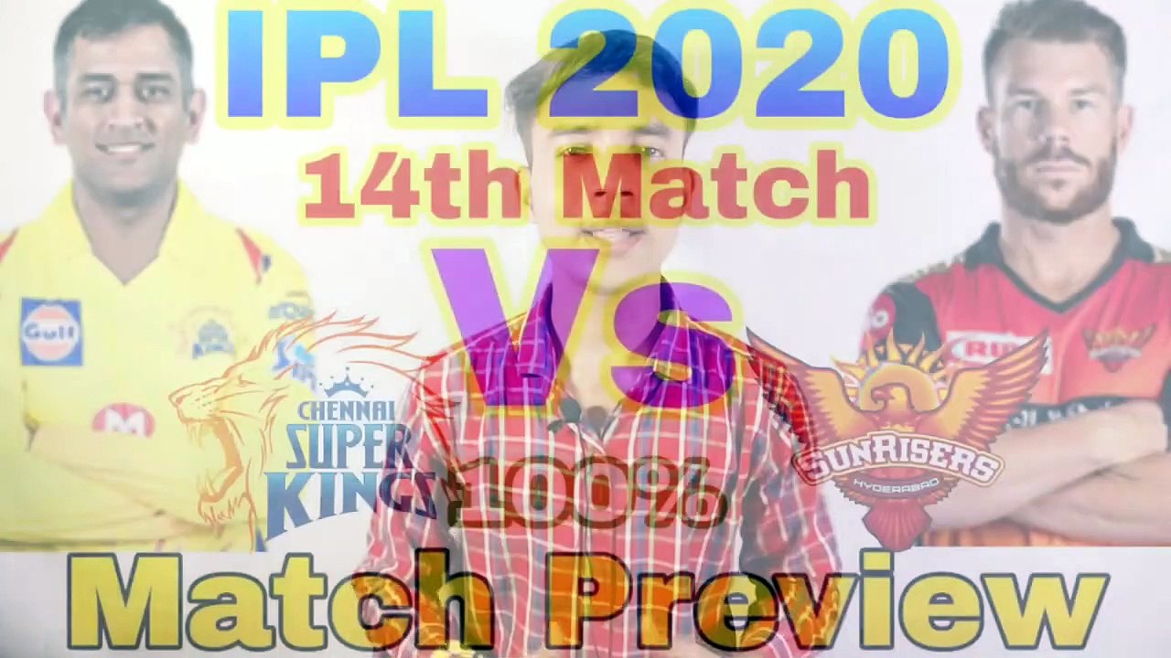 IPL 2020 Chennai Super Kings vs Sunrisers Hyderabad Preview - 2 Oct _ CSK vs SRH