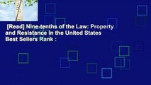 [Read] Nine-tenths of the Law: Property and Resistance in the United States  Best Sellers Rank :