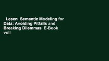 Lesen  Semantic Modeling for Data: Avoiding Pitfalls and Breaking Dilemmas  E-Book voll