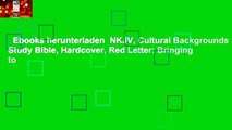 Ebooks herunterladen  NKJV, Cultural Backgrounds Study Bible, Hardcover, Red Letter: Bringing to