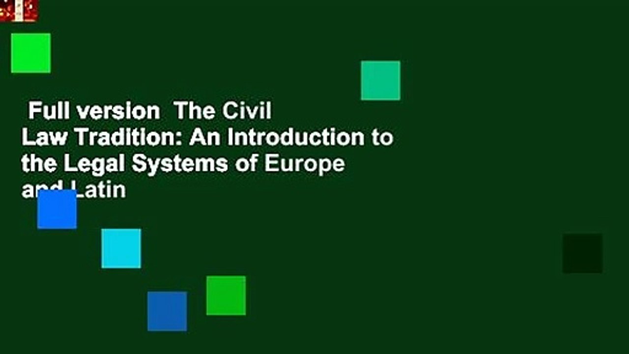 Full version  The Civil Law Tradition: An Introduction to the Legal Systems of Europe and Latin