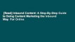 [Read] Inbound Content: A Step-By-Step Guide to Doing Content Marketing the Inbound Way  For Online