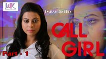 Call Girl | A Twist | Part -1 | Unexpected Story | New Short Film 2019 | We Kreate Films