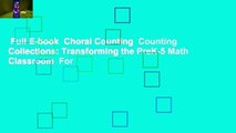 Full E-book  Choral Counting  Counting Collections: Transforming the PreK-5 Math Classroom  For