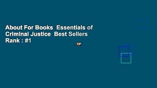 About For Books  Essentials of Criminal Justice  Best Sellers Rank : #1