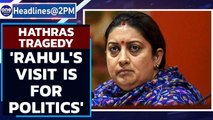 Smriti Irani calls Rahul Gandhi's Hathras visit politics | OneIndia News