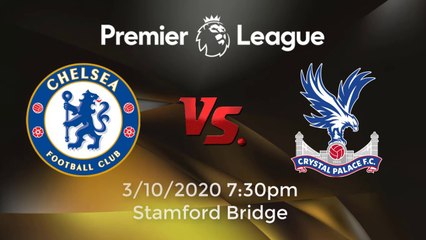 Coming up next - Chelsea vs Crystal Palace Preview